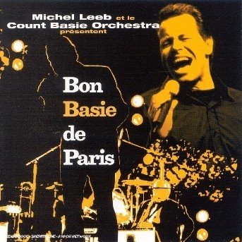 Cover for Michel Leeb Et Le Count Basie Orchestra · Bon Basie De Paris (CD)