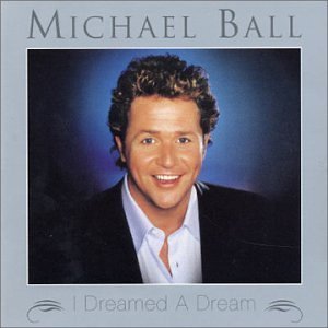 Cover for Michael Ball · I Dreamed A Dream (CD) (2003)
