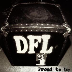 Cover for D.F.L. (Dead Fucking Last) · Proud to Be (CD) (2018)