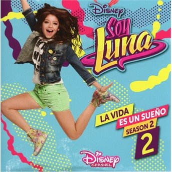 Cover for Elenco De Soy Luna · Soy Luna: La Vida Es Un Sueno 2 (Int.version) (CD) [Intl. edition] (2017)