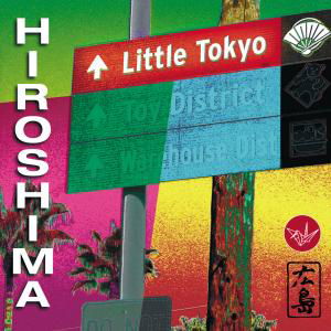 Hiroshima · Little Tokyo (CD) (2007)