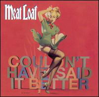 Cover for Meat Loaf · Couldn T Have Said It Better (CD) [Enhanced edition] (1901)