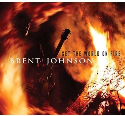 Cover for Brent Johnson · Set The World On Fire (CD) (2014)