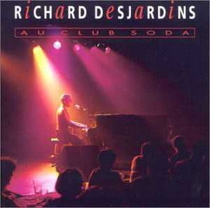 Au Club Soda - Richard Desjardins - Musik - ROCK/POP - 0068944111329 - 27. september 2021