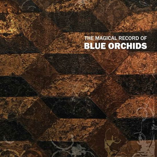 Cover for Blue Orchids · Magical Record of Blue Orchids (CD) [Digipak] (2019)