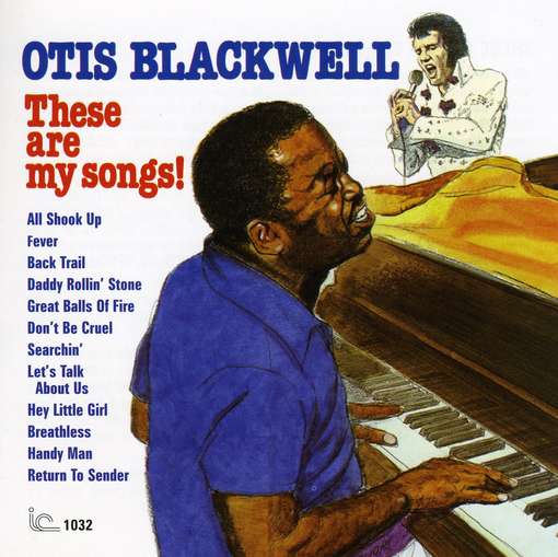 These Are My Songs - Otis Blackwell - Musiikki - Inner City Jazz - 0077712710329 - tiistai 17. elokuuta 2010