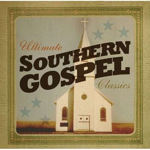Ultimate Southern Gospel Classics - V/A - Music - COAST TO COAST - 0080688859329 - October 4, 2019