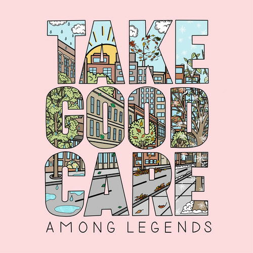 Among Legends · Take Good Care (LP) (2022)