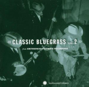 Classic Bluegrass.2 -39tr - V/A - Musiikki - SMITHSONIAN FOLKWAYS - 0093074016329 - torstai 4. heinäkuuta 2002