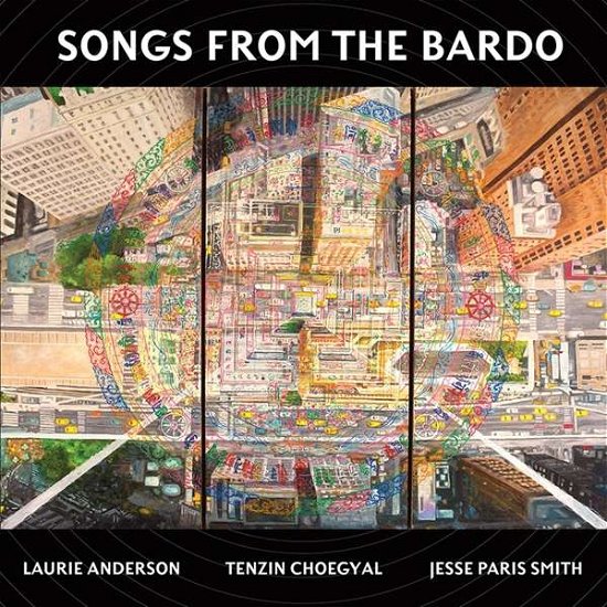 Cover for Laurie Anderson / Tenzin Choegyal / Jesse Paris Smith · Songs from the Bardo (CD) (2019)