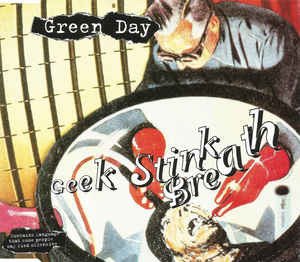 Geek Stink Breath - Green Day - Muziek - WARNER - 0093624361329 - 