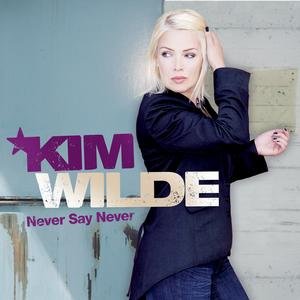 Cover for Kim Wilde · Never Say Never (CD) (2006)