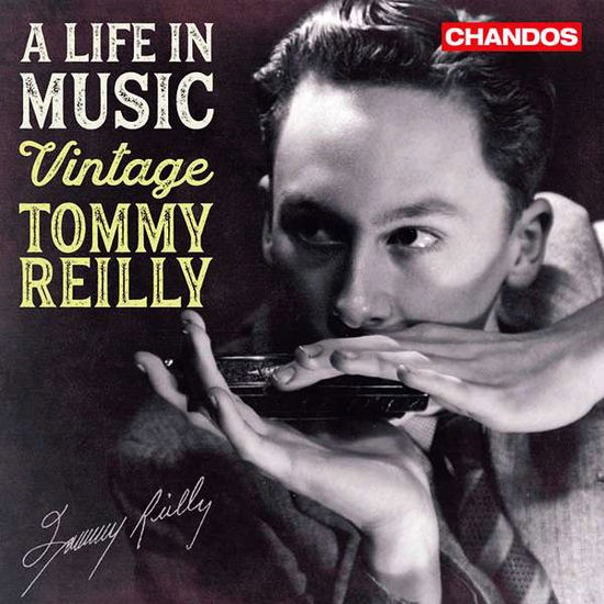 A Life in Music - Tommy Reilly - Musique - CHANDOS - 0095115214329 - 20 septembre 2019