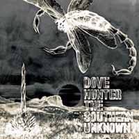 Cover for Dove Hunter · The Southern Unknown (CD) (2017)