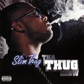 Cover for Slim Thug · Tha Thug Show [PA] (CD) (2010)