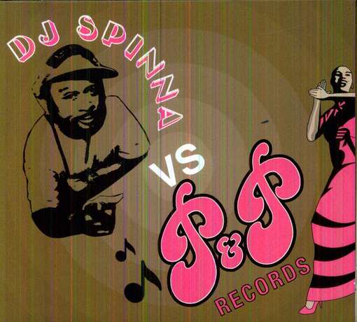 DJ Spinna vs P & P Records - DJ Spinna - Music - TRAFFIC ENTERTAINMENT GROUP - 0165212771329 - April 24, 2012