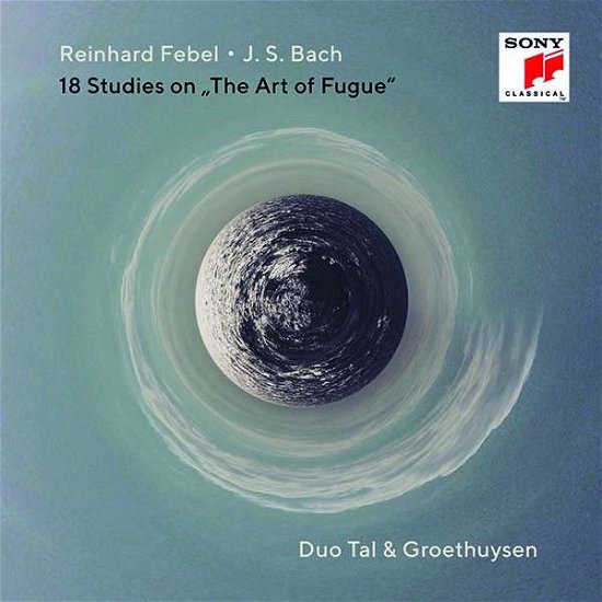 Cover for Tal &amp; Groethuysen · J.s. Bach &amp; Reinhard Febel: 18 Studies on 'the Art of Fugue' (CD) (2020)