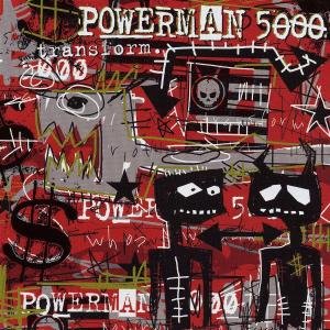 Powerman 5000-transform - Powerman 5000 - Musiikki - ROCK - 0600445043329 - tiistai 20. toukokuuta 2003