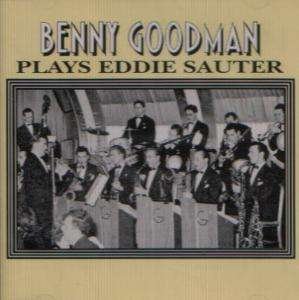 Cover for Benny Goodman-Plays Eddie Sauter (CD) (1997)