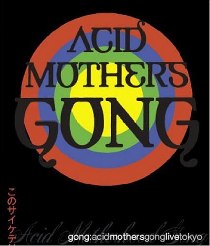 Cover for Acid Mother Gong · Live in Tokyo (CD) (2015)