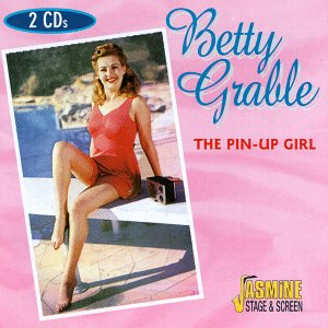 Pin-Up Girl - Betty Grable - Musikk - JASMINE - 0604988010329 - 6. september 2006