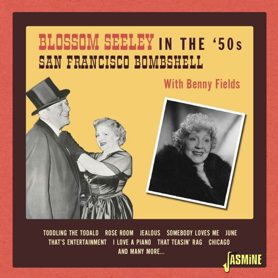 Blossom Seeley · In the 50s: San Francisco Bombshell with Benny (CD) (2023)