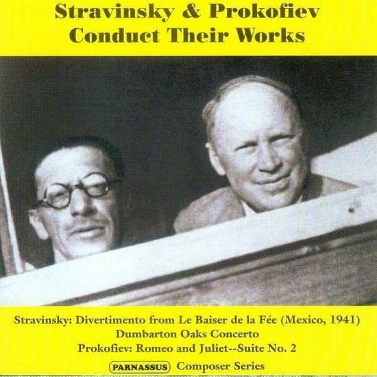 Stravinsky & Prokofiev Conduct Their Works - Stravinsky / Prokofiev - Musik - PARNASSUS - 0606345002329 - 17 oktober 2000