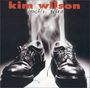 Smokin Joint - Kim Wilson - Muzyka - BLUES - 0607735004329 - 31 lipca 2001