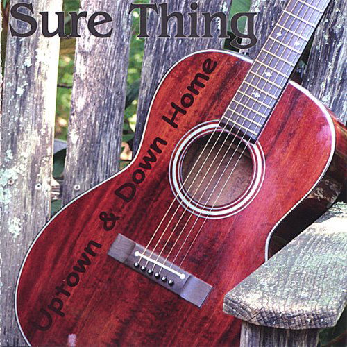 Cover for Sure Thing · Uptown &amp; Down Home (CD) (2007)