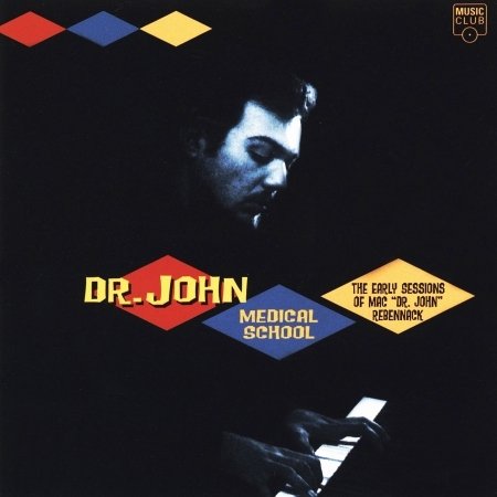 Cover for Dr. John · Medical School, Early Ses (CD) (2005)