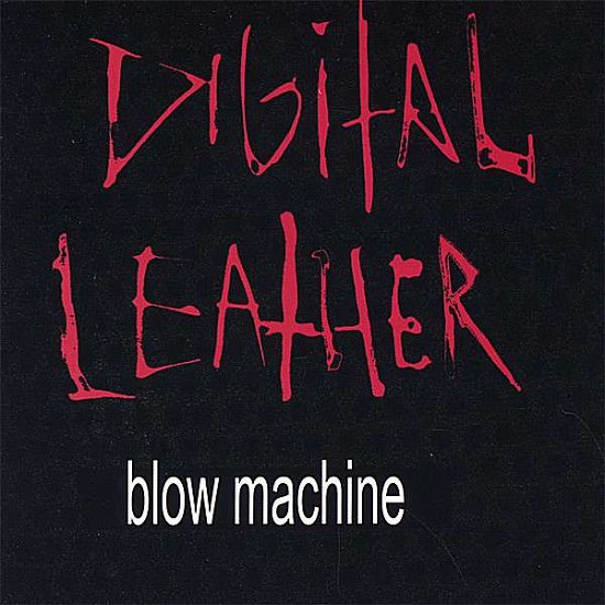 Cover for Digital Leather · Blow Machine (CD) (2007)