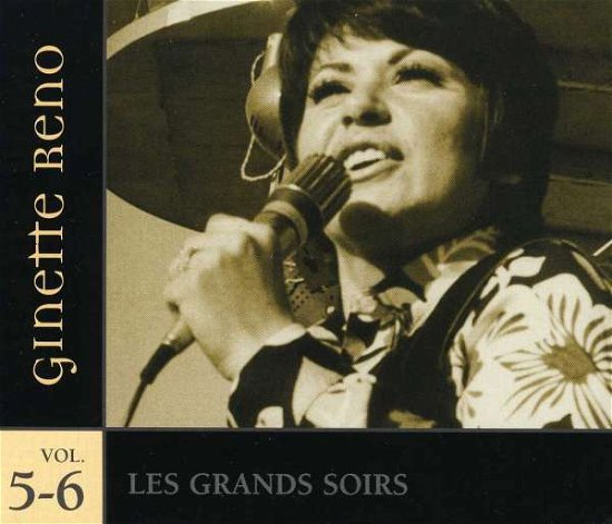 Cover for Ginette Reno · Grands Soirs 5 &amp; 6 (CD) (2004)