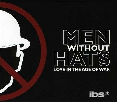 Cover for Men Without Hats · Love in the Age of War (CD) [Digipak] (2012)