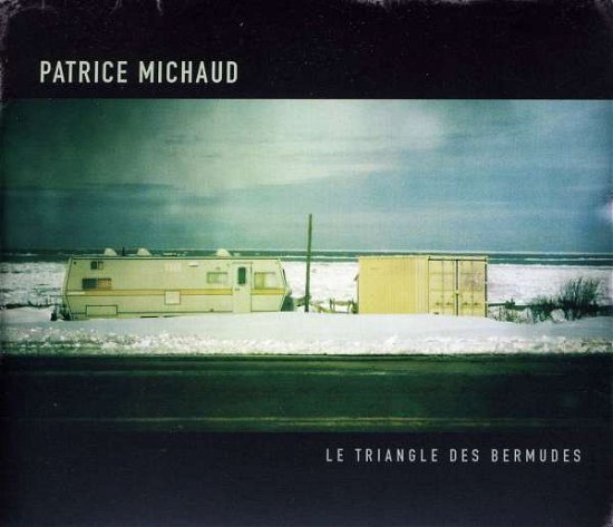 Cover for Michaud Patrice · Triangle Des Bermudes Le (CD) (1990)