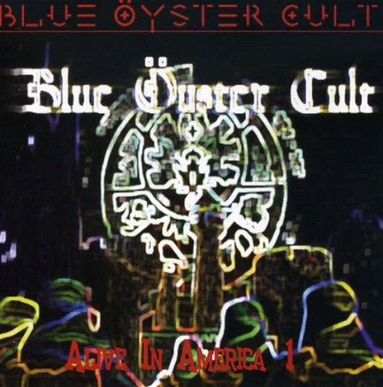 Cover for Blue Oyster Cult · Alive in America (CD) [Remastered edition] (2022)