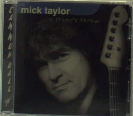 Cover for Mick Taylor · A Stone's Throw (CD) (2007)