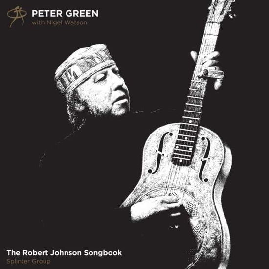 The Robert Johnson Songbook - Peter Green - Musiikki - MADFISH - 0636551707329 - perjantai 14. kesäkuuta 2019