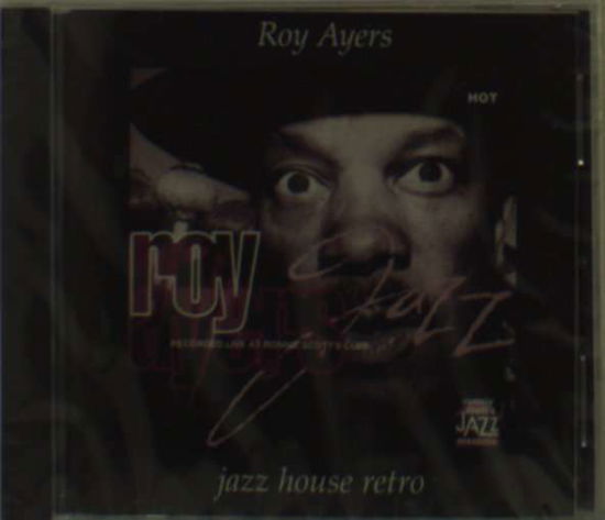Hot - Roy Ayers - Musik - JAZZ HOUSE - 0640999906329 - 30. august 2004