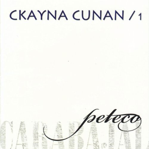 Ckayna Cunan 1 - Peteco Carabajal - Muzyka - DBN - 0656291180329 - 15 listopada 2005