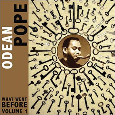 Cover for Odean Pope · What Went Before 1 (CD) (2008)