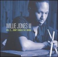 Cover for Willie III Jones · Volume 2: Don't Knock the Swing (CD) (2003)