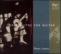 Cover for Peter Scott Lewis · Three Suites for Guitar (CD) (2003)