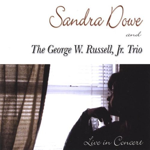 Sandra Dowe & the George W. Russell Jr. Trio Live - George W. Jr. Russell - Musik - CD Baby - 0660654845329 - 14. december 2004