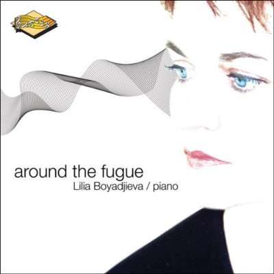 Cover for Lilia Boyadjieva · Around The Fugue (CD) (2007)