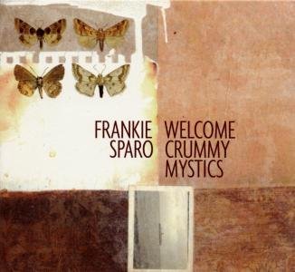Cover for Frankie Sparo · Welcome Crummy Mystics (CD) (2003)