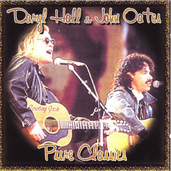 Cover for Hall &amp; Oates  · Pure Classics - Daryl Hall &amp; John Oates (CD) (2023)