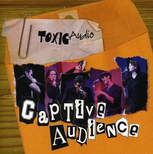 Captive Audience - Toxic Audio - Musik - CD Baby - 0673885007329 - 28. juni 2005