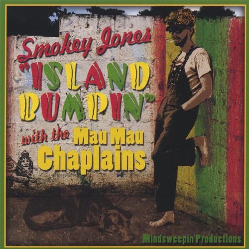 Island Bumpin' - Jones,smokey & the Mau Mau Chaplains - Musiikki - Mainstream Records - 0678572951329 - tiistai 31. toukokuuta 2005