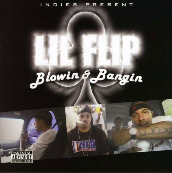 Blowin & Bangin - Lil Flip - Musiikki -  - 0686506207329 - perjantai 22. maaliskuuta 2019