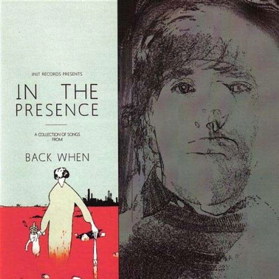 Cover for Back when · In the Presence (CD) (2010)